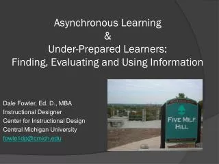 Asynchronous Learning &amp; Under-Prepared Learners: Finding, Evaluating and Using Information