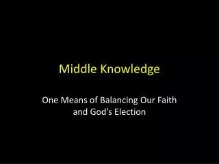 Middle Knowledge
