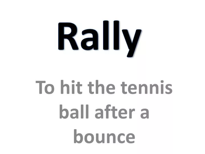 to hit the tennis ball after a bounce