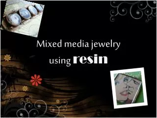 Mixed media jewelry using r esin