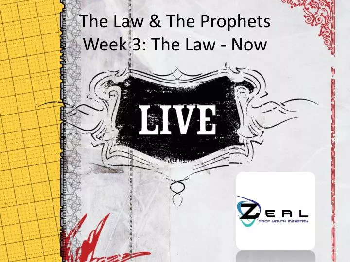 the law the prophets week 3 the law now