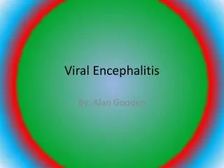 Viral Encephalitis