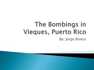 The Bombings in Vieques, Puerto Rico