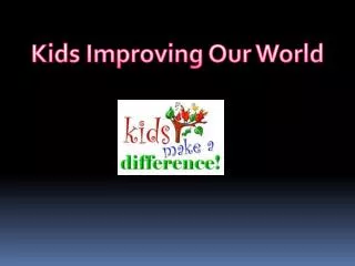 Kids Improving Our World