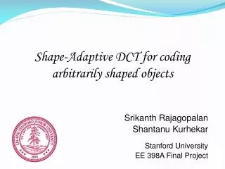 Shape-Adaptive DCT for coding arbitrarily shaped objects