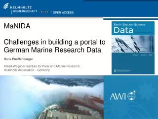 MaNIDA Challenges in building a portal to German Marine Research Data Hans Pfeiffenberger