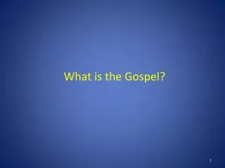 What is the Gospel?