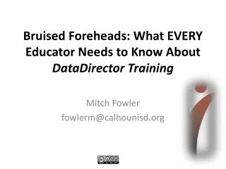 Bruised Foreheads: What EVERY Educator Needs to Know About DataDirector Training