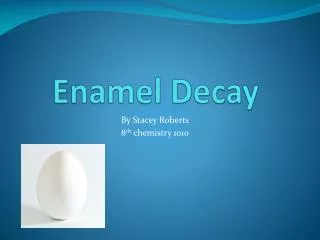 Enamel Decay