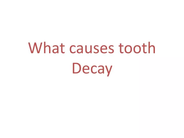 what causes tooth decay