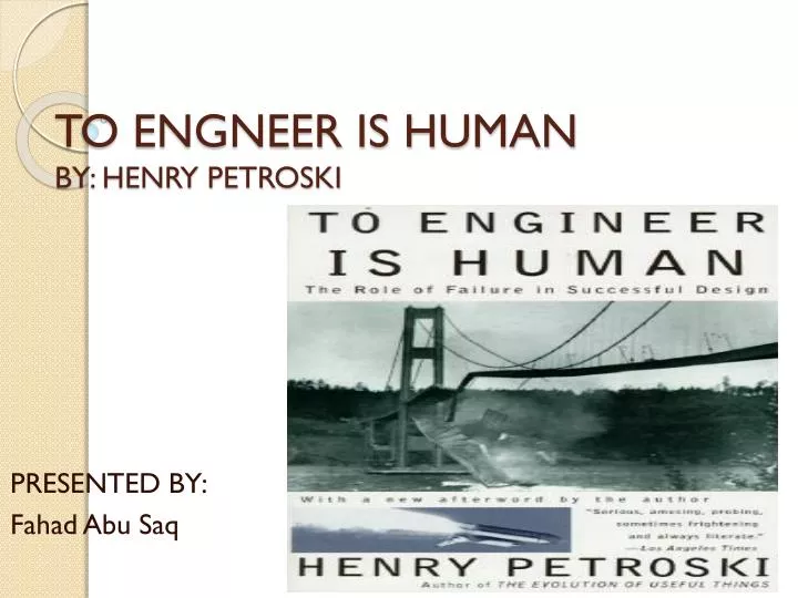 to engneer is human by henry petroski