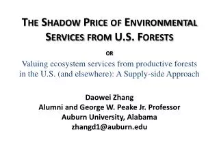 Daowei Zhang Alumni and George W. Peake Jr. Professor Auburn University, Alabama