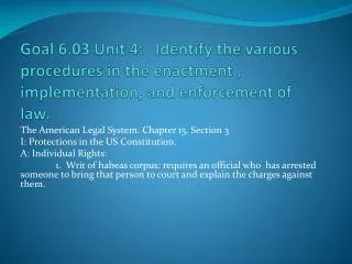 The American Legal System. Chapter 15, Section 3 I: Protections in the US Constitution.