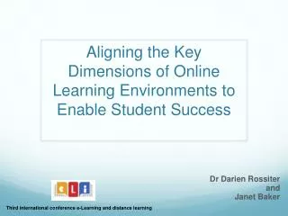 Aligning the Key D imensions of Online Learning Environments to Enable Student Success