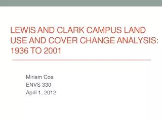 Lewis and Clark Campus Land Use and Cover Change Analysis: 1936 to 2001