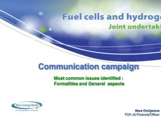 Communication campaign Most common issues identified : Formalities and General aspects