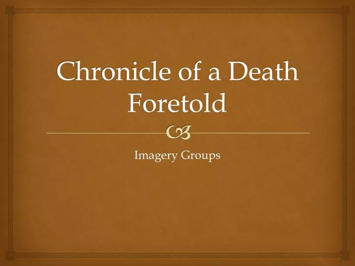 chronicle of a death foretold