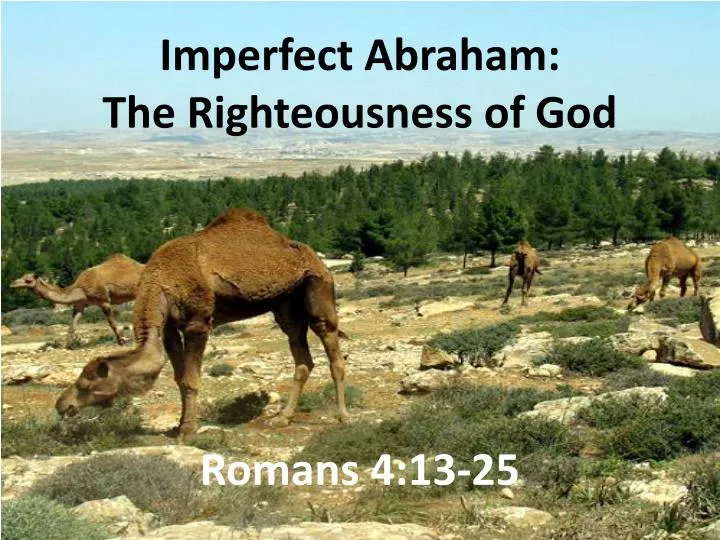 imperfect abraham the righteousness of god