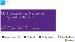 M5: Introduction &amp; Overview of System Center 2012
