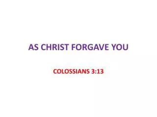 as christ forgave you