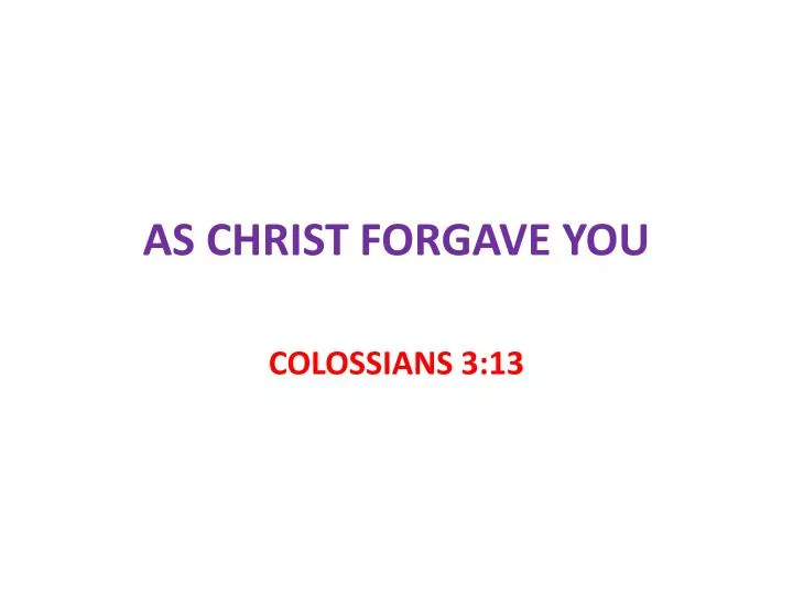 as christ forgave you