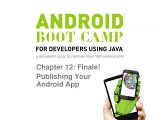 Chapter 12: Finale! Publishing Your Android App