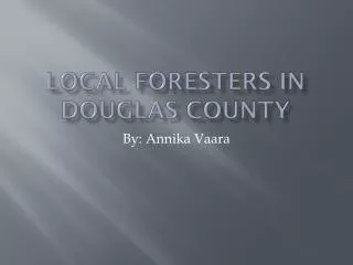 Local Foresters in Douglas County