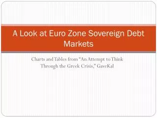 A Look at Euro Zone Sovereign Debt Markets