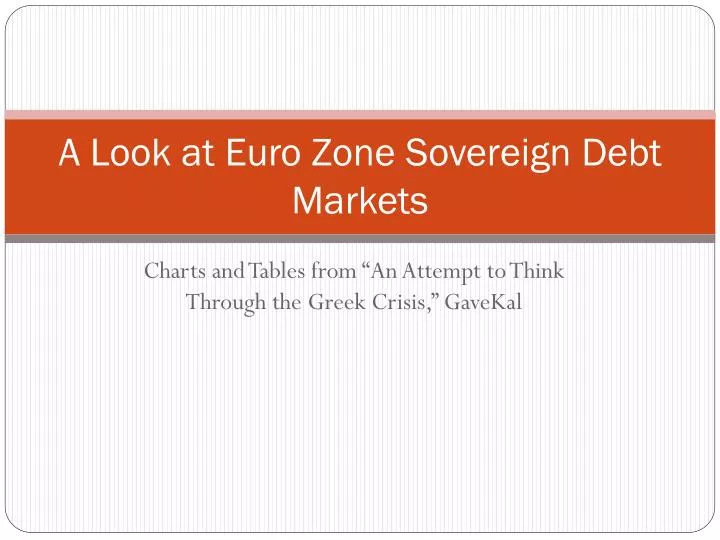 a look at euro zone sovereign debt markets