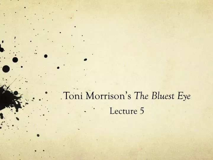 toni morrison s the bluest eye lecture 5