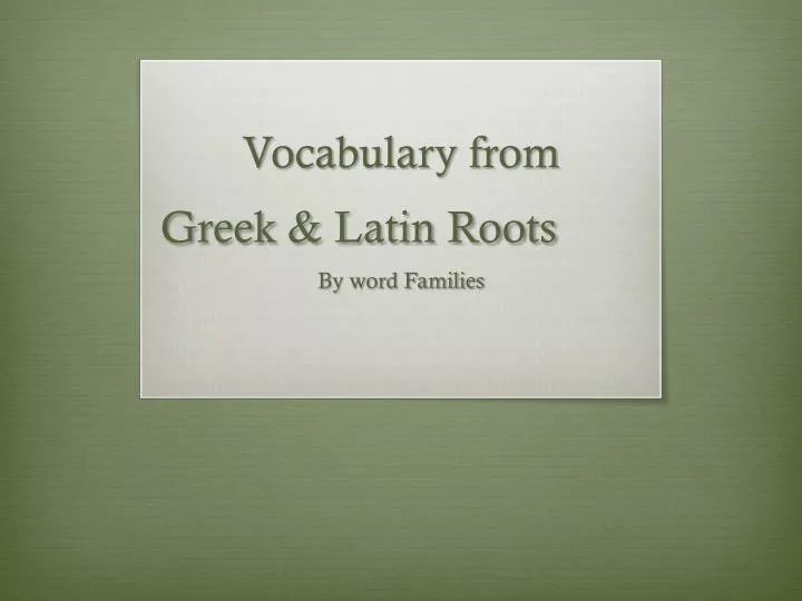 vocabulary from greek latin roots