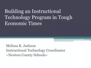 Building an Instructional Technology Program in Tough Economic Times