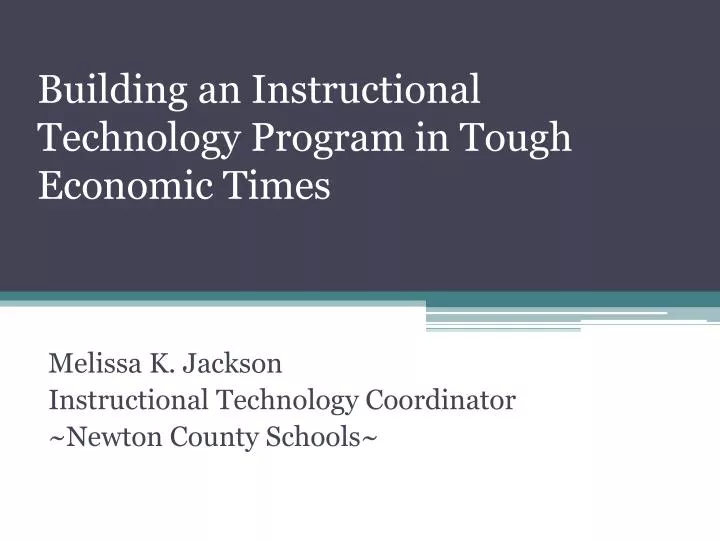 building an instructional technology program in tough economic times