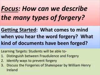 Focus : How can we describe the many types of forgery?