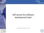Self service for software development tools - slide 1