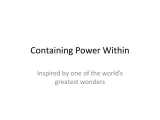 Containing Power Within