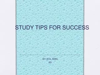 STUDY TIPS FOR SUCCESS