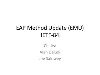 EAP Method Update (EMU) IETF -84