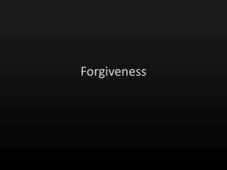 Forgiveness