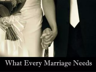 What Every Marriage Needs