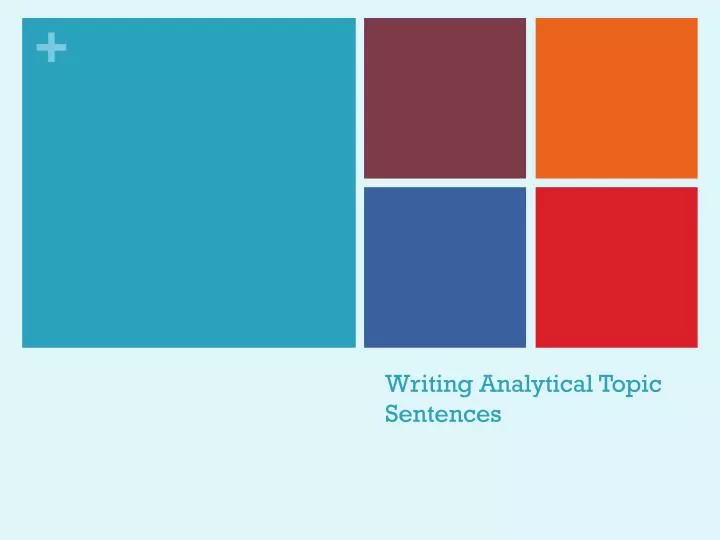 writing analytical topic sentences