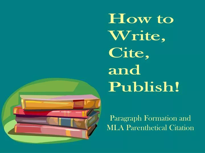 paragraph formation and mla parenthetical citation