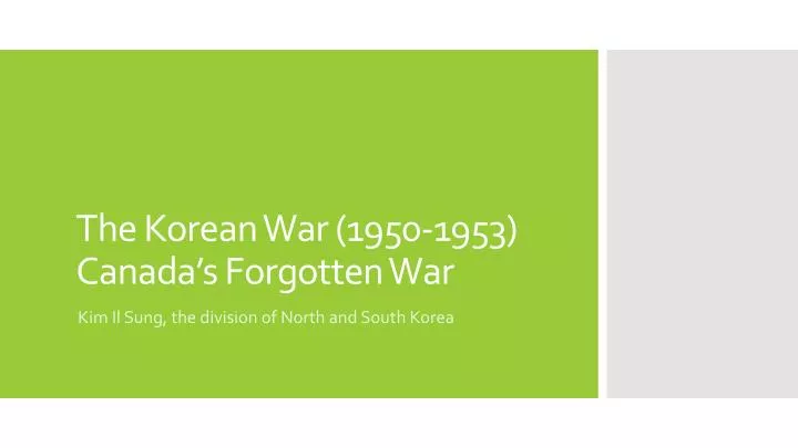 the korean war 1950 1953 canada s forgotten war