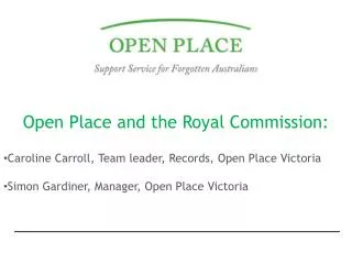 Open Place and the Royal Commission: Caroline Carroll, Team leader, Records, Open Place Victoria