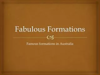 fabulous formations