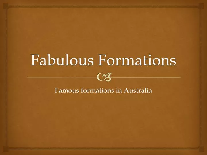fabulous formations