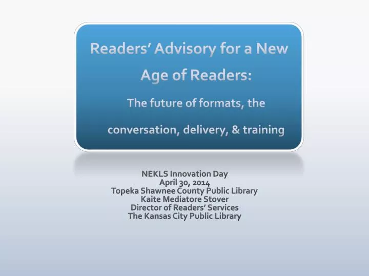 readers advisory for a new age of readers the future of formats the conversation delivery training