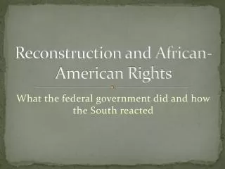 Reconstruction and African- American Rights