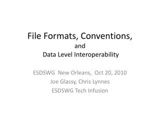 File Formats, Conventions, and Data Level Interoperability