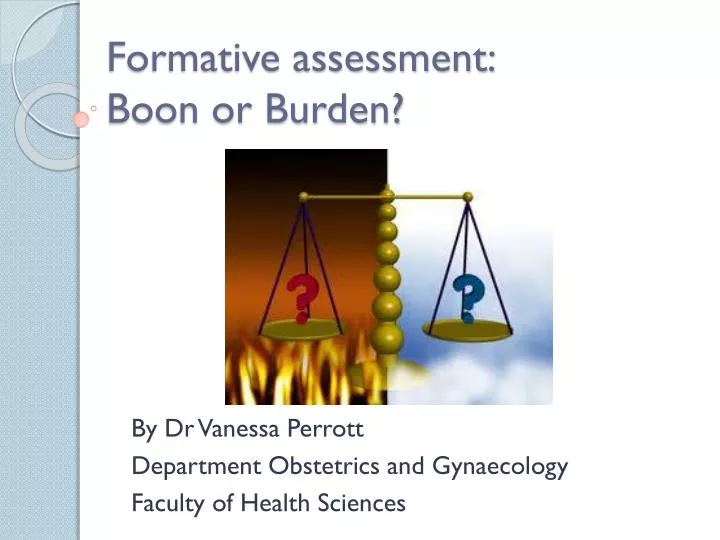 formative assessment boon or burden